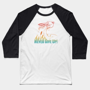 Never Give Up Baseball T-Shirt